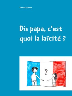 cover image of Dis papa, c'est quoi la laïcité ?